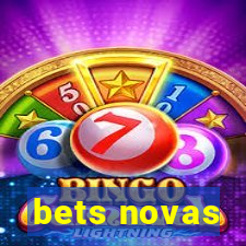 bets novas